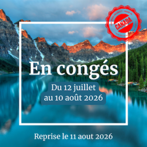 Congés du 12 juillet au 10 août 2026.