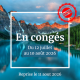 Congés du 12 juillet au 10 août 2026.